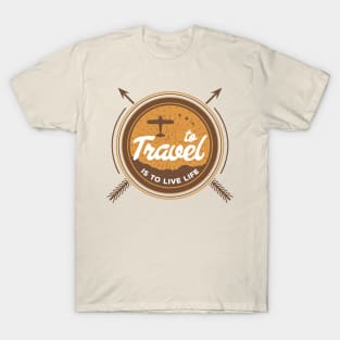 To Travel Is To Live Life T-Shirt